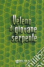 Veleno di giovane serpente libro