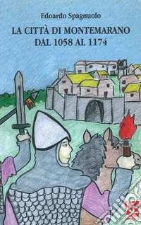 La città di Montemarano dal 1058 al 1174 libro