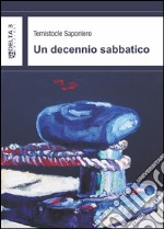 Un decennio sabbatico libro