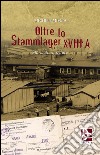 Oltre lo Stammlager XVIII A. Storia di un reduce libro di Miscia Michele