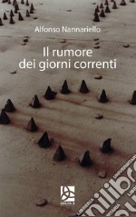 Il rumore dei giorni correnti libro