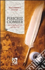 Pirichiz Ciomber. Diario dagli anni '30 agli anni '60