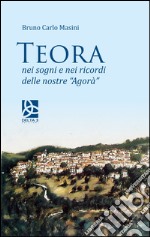 Teora. Nei sogni e nei ricordi delle nostre «Agorà» libro