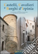 Castelli, cavalieri e borghi d'Irpinia libro