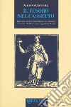 Il tesoro nel cassetto. Riflessioni, aforismi, brani d'autore sui sentimenti e sui valori che danno senso e significato alla vita libro di Cuoppolo Alfonso