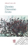 Dentro l'inverno finito libro