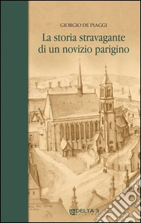 La storia stravagante di un novizio parigino libro