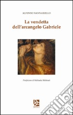 La vendetta dell'arcangelo Gabriele libro