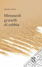 Minuscoli granelli di sabbia libro