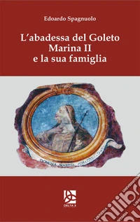 L'abadessa del Goleto Marina II e la sua famiglia libro
