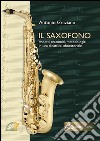 Il saxofono. Aspetti anatomici, metodologici in una didattica laboratotiale libro di Graziano Antonio