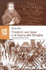 Friedrich Von Spee e la caccia alle streghe libro