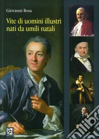 Vite di uomini illustri nati da umili natali libro
