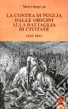 La contea di Puglia dalle origini alla battaglia di Civitate 1042-1053 libro di Spagnuolo Edoardo