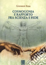 Cosmogonia e rapporto fra scienza e fede libro