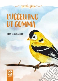 L'uccellino di gomma