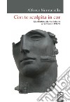 Con te scolpita in cor. Giambattista Marino Polestra versi d'amore 1894-96 libro