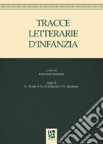 Tracce letterarie d'infanzia libro