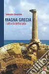 Magna Grecia. L'attività letteraria libro di Marandino Romualdo