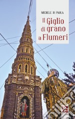 Il giglio di grano a Flumeri