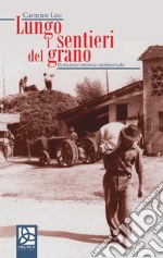 Lungo i sentieri del grano libro