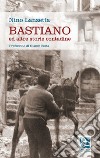 Bastiano. Ed altre storie contadine libro di Lanzetta Nino