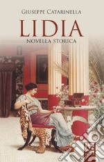 Lidia. Novella storica libro