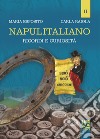 Napulitaliano. Vol. 2: Ricordi e curiosità libro di Esposito Maria Raiola Carla