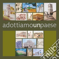 Adottiamo un paese. Ediz. per la scuola libro