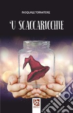 'U scaccaricchie