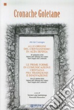 Cronache goletane. Atti dei Convegni: Alle origini del cristianesimo in Alta Irpinia libro