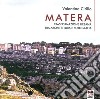 Matera. Trasformazione urbana tra architettura e fotografia libro di Cirillo Valentina