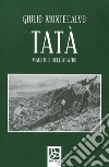 Tatà. Maestro dell'aratro libro di Montecalvo Giulio