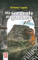 Alla sorgente dei gamberi libro