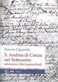 S. Andrea di Conza nel Settecento attraverso i libri parrocchiali libro