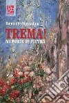 Trema! Memorie di pietra libro di Marandino Romualdo