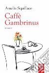 Caffè Gambrinus libro