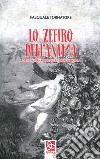 Lo zefiro dell'anima. Poesie in vernacolo di San Chirico Raparo libro di Tornatore Pasquale