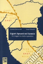 Liguri apuani del Sannio. Un viaggio tra storia e genetica