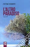 L'altro paradiso libro di Giammito Cristina