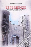 Esperienze. Quello che succede in casa sua rimane nel suo nome libro di Lonardo Antonio