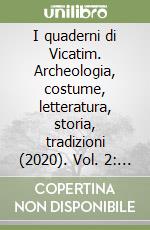 I quaderni di Vicatim. Archeologia, costume, letteratura, storia, tradizioni (2020). Vol. 2: Novembre 2020 libro