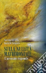 Sulla nullità matrimoniale. L'avvocato risponde