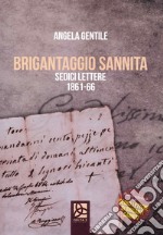 Brigantaggio Sannita. Sedici lettere 1861-66 libro