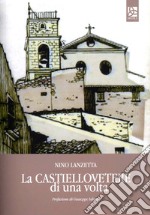 La casstiellovetere di una volta libro