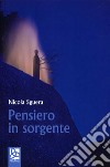 Pensiero in sorgente libro di Sguera Nicola