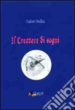 Il creatore dei sogni libro