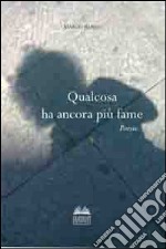 Qualcosa ha ancora più fame libro