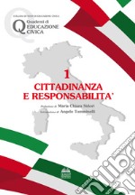 Cittadinanza e responsabilità. Per le Scuole superiori