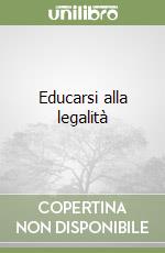Educarsi alla legalità libro
